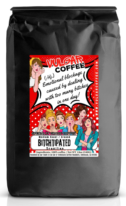 Bitchtipated
