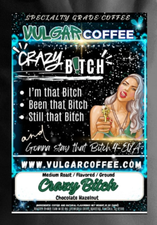 CrAzY Bitch
